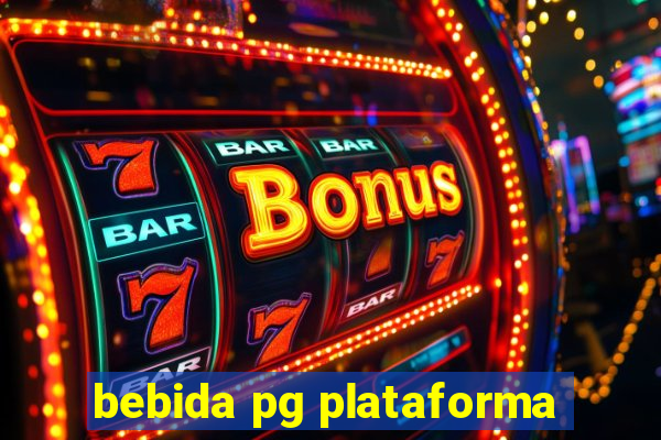 bebida pg plataforma